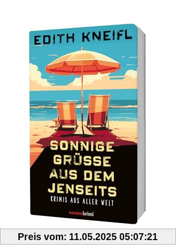 Sonnige Grüße aus dem Jenseits: Krimis aus aller Welt (HAYMON TASCHENBUCH)