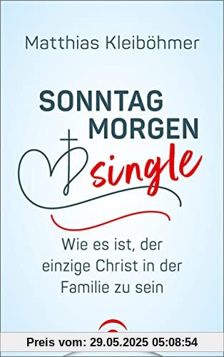 Sonntagmorgensingle: Wie es ist, der einzige Christ in der Familie zu sein Sonntagmorgensingle: Wie es ist, der einzige Christ in der Familie zu sein