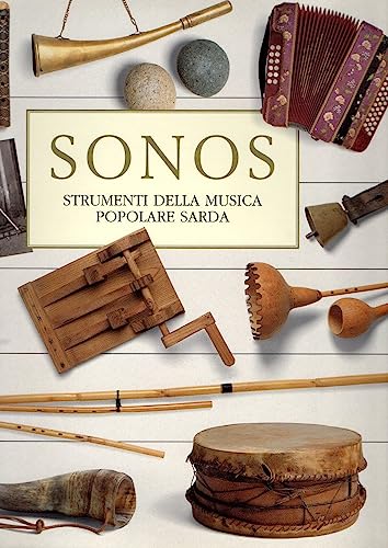 Sonos. Strumenti della musica popolare sarda. Con CD Audio