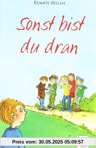 Sonst bist du dran Sonst bist du dran