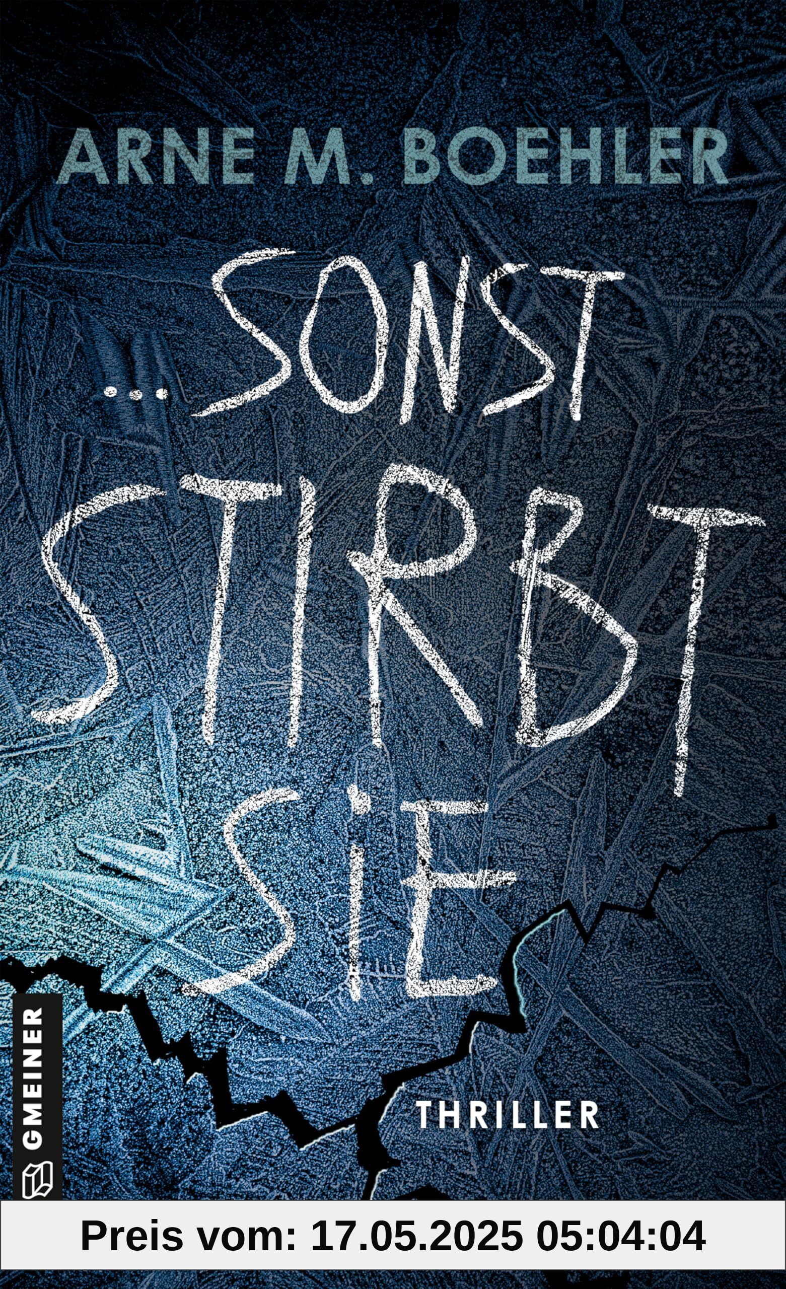 Sonst stirbt sie!: Thriller
