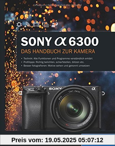 Sony A6300: Das Handbuch zur Kamera