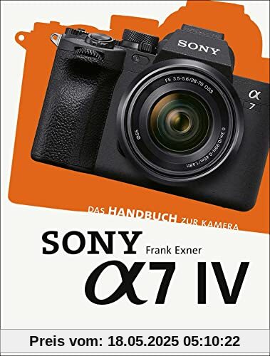 Sony Alpha 7 IV: Das Handbuch zur Kamera (dpunkt.kamerabuch)