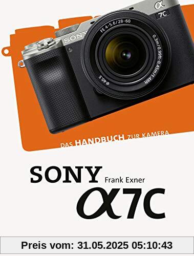 Sony Alpha 7C: Das Handbuch zur Kamera (dpunkt.kamerabuch)