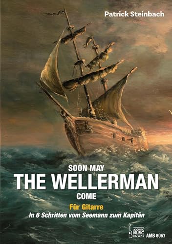 Soon May The Wellerman Come. Für Gitarre: In 6 Schritten vom Seemann zum Kapitän