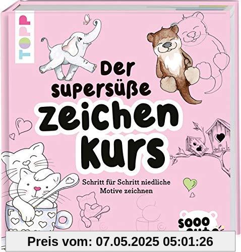 Sooo Cute - Der supersüße Zeichenkurs: Schritt für Schritt niedliche Motive zeichnen Sooo Cute - Der supersüße Zeichenkurs: Schritt für Schritt niedliche Motive zeichnen