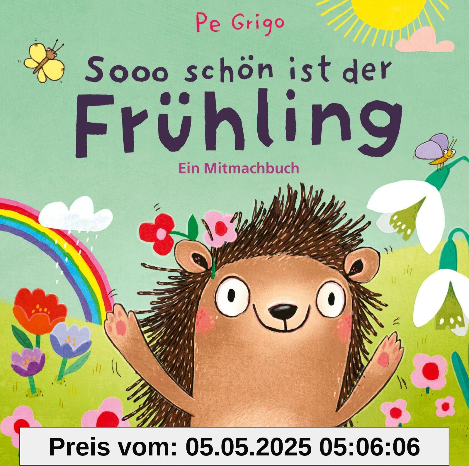 Sooo schön ist der Frühling: Ein Mitmachbuch