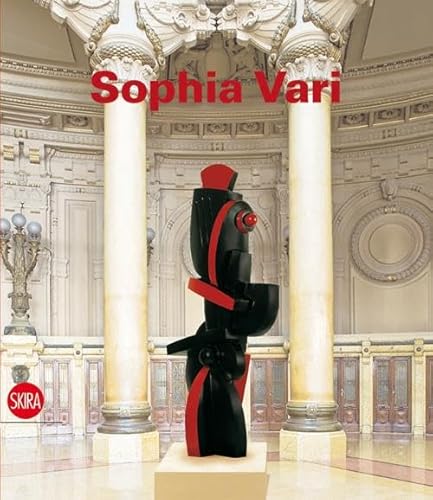 Sophia Vari. Le armoniche evoluzioni della forma. Ediz. illustrata (Cataloghi) von CATALOGHI