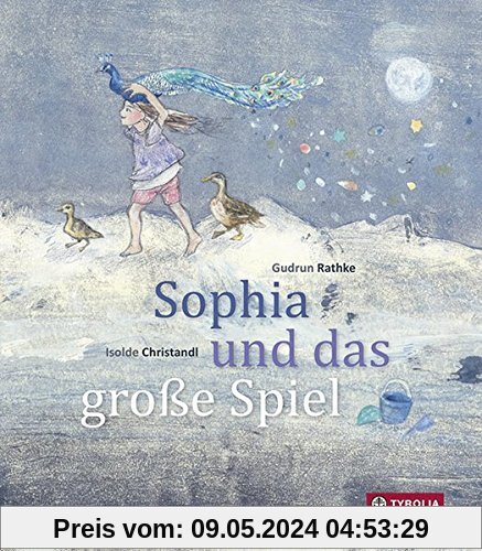 Sophia und das große Spiel: Eine Schöpfungsgeschichte. Nach einer Idee von Alfred Vaupel-Rathke.