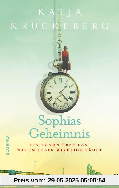 Sophias Geheimnis: Ein Roman über das, was im Leben wirklich zählt Sophias Geheimnis: Ein Roman über das, was im Leben wirklich zählt