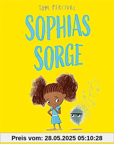 Sophias Sorge (Die Reihe der großen Gefühle): Einfühlsames Bilderbuch über Gefühle und Traurigkeit ab 4 Jahre
