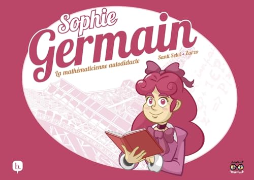Sophie Germain - La mathématicienne autodidacte von BANG