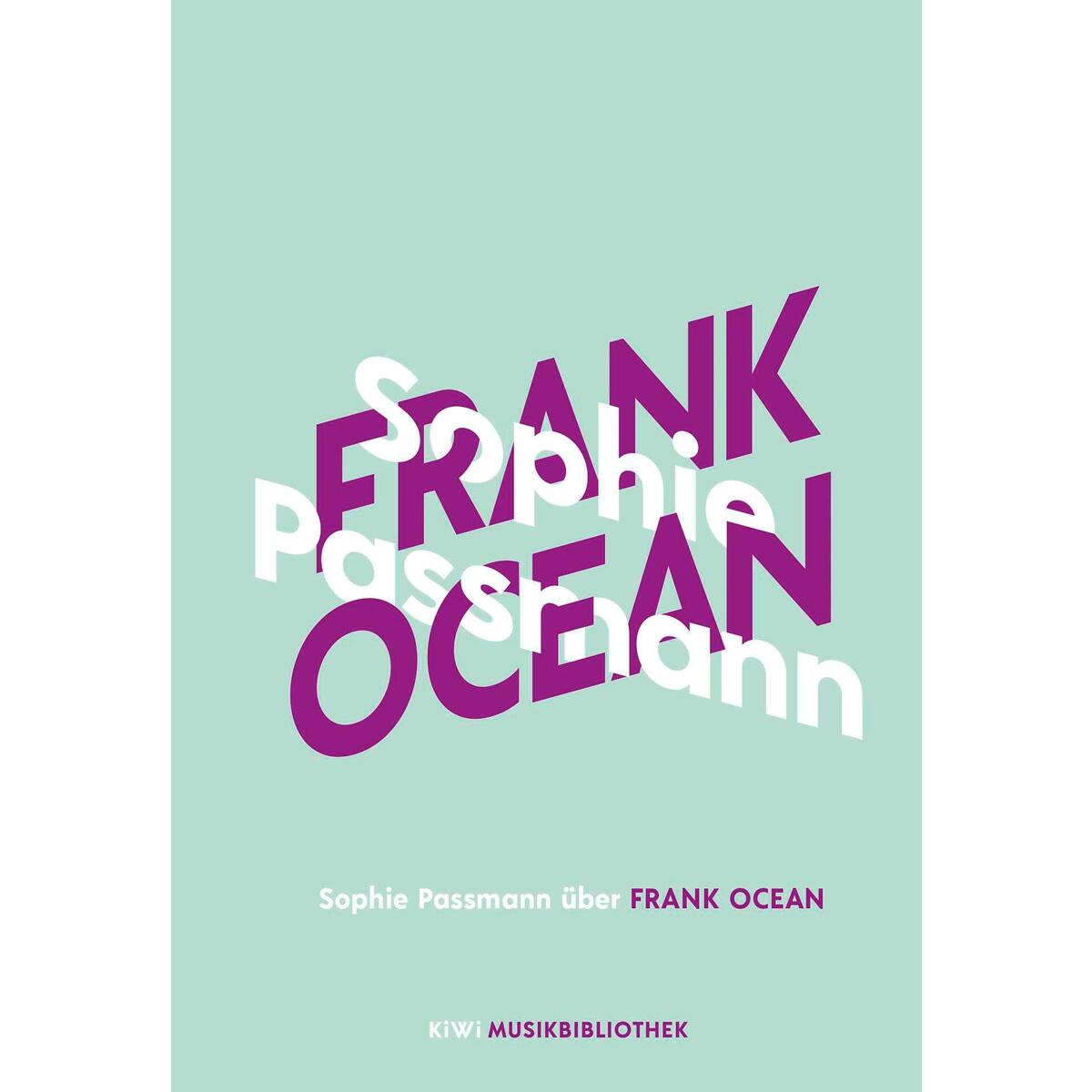 Sophie Passmann über Frank Ocean von Kiepenheuer & Witsch GmbH