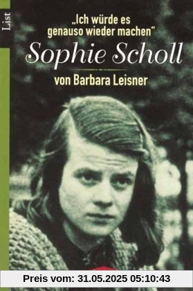 Sophie Scholl: Ich würde es genauso wieder machen