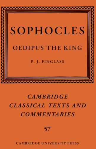 Sophocles: Oedipus the King (Cambridge Classical Texts and Commentaries, 57) von Cambridge University Press