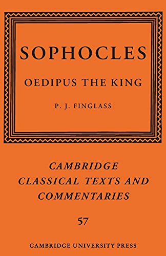 Sophocles: Oedipus the King (Cambridge Classical Texts and Commentaries, 57)