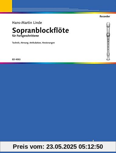Sopranblockflöten-Schule: für Fortgeschrittene. Sopran-Blockflöte.