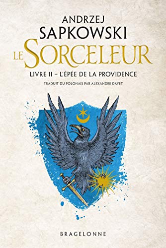 Sorceleur (Witcher), T2 : L'Epée de la providence von BRAGELONNE