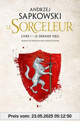 Sorceleur, Tome 1 : Le dernier voeu
