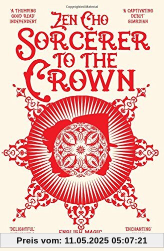 Sorcerer to the Crown (Sorcerer Royal trilogy, Band 1)