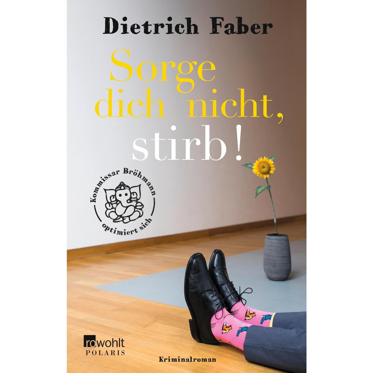 Sorge dich nicht, stirb! von Rowohlt Taschenbuch