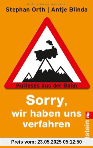 »Sorry, wir haben uns verfahren«: Kurioses aus der Bahn