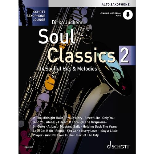Soul Classics 2: 14 soulige Hits & Melodien. Alt-Saxophon. (Schott Saxophone Lounge)