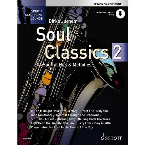 Soul Classics 2: 14 soulige Hits & Melodien. Tenor-Saxophon. (Schott Saxophone Lounge)