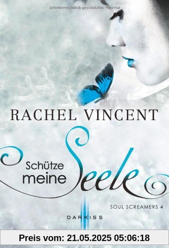 Soul Screamers 04: Schütze meine Seele
