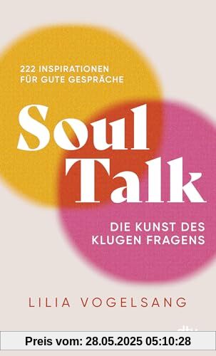 Soul Talk: Die Kunst des klugen Fragens | Bekannt von Jeden Tag eine gute Frage von TikTok von @lilicurious Soul Talk: Die Kunst des klugen Fragens | Bekannt von Jeden Tag eine gute Frage von TikTok von @lilicurious