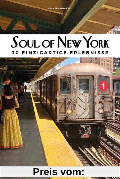 Soul of New York: 30 einzigartige Erlebnisse