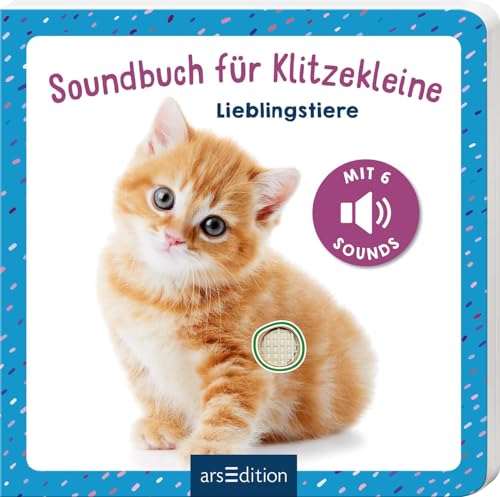 Soundbuch für Klitzekleine – Lieblingstiere: Allererstes Soundbuch mit 6 hochwertigen Tiergeräuschen für Kinder ab 12 Monaten