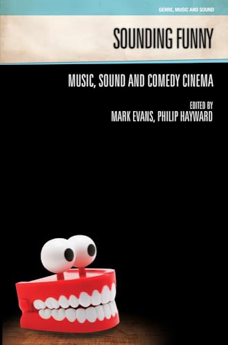 Sounding Funny: Sound and Comedy Cinema (Genre, Music and Sound) von Equinox
