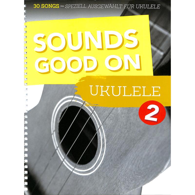 Sounds good on ukulele 2 Sounds good on ukulele 2