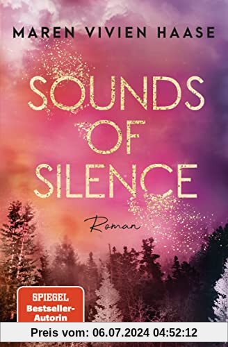 Sounds of Silence: Roman - Mit farbigem Buchschnitt nur in limitierter Erstauflage (Golden Oaks, Band 1)