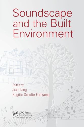 Soundscape and the Built Environment von CRC Press