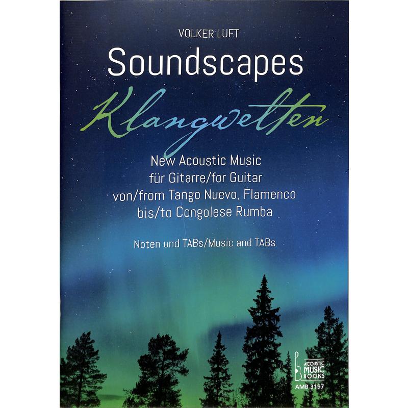 Soundscapes - Klagwelten