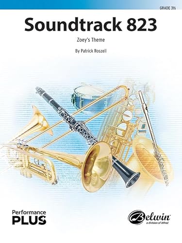 Soundtrack 823: Zoey's Theme, Conductor Score & Parts (Belwin Concert Band - Performanceplus+) von Alfred Publishing