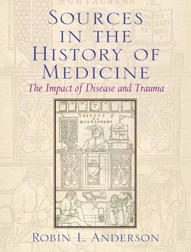 Sources in the History Of Medicine Reader: The Impact of Disease and Trauma