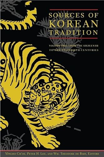 Sources of Korean Tradition: From the Sixteenth to the Twentieth Centuries (Introduction to Asian Civilizations) von Columbia University Press