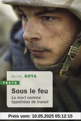 Sous le feu : La mort comme hypothèse de travail
