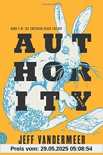 Southern Reach Trilogy 2. Authority: A Novel