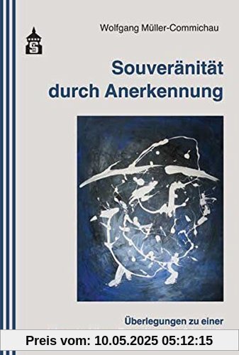 Souveränität durch Anerkennung: Überlegungen zu einer dekonstruktiven Erwachsenenpädagogik Souveränität durch Anerkennung: Überlegungen zu einer dekonstruktiven Erwachsenenpädagogik
