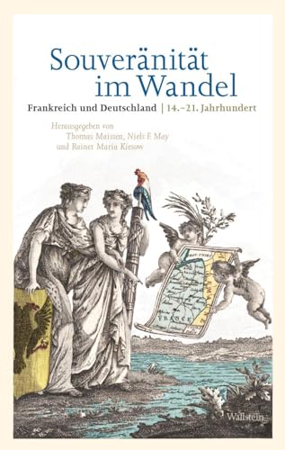 Souveränität im Wandel: Frankreich und Deutschland | 14.-21. Jahrhundert von Wallstein Verlag GmbH