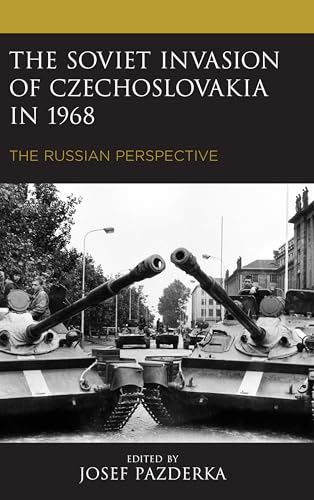 Soviet Invasion of Czechoslovakia in 1968: The Russian Perspective (Harvard Cold War Studies) von Lexington Books