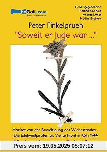 Soweit er Jude war...: Moritat von der Bewältigung des Widerstandes