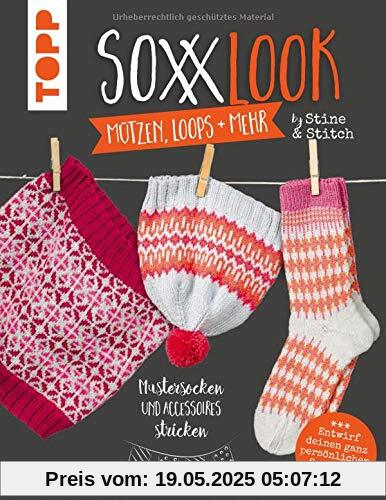 SoxxLook Mützen, Loops und mehr by Stine & Stitch: Mustersocken und Accessoires stricken