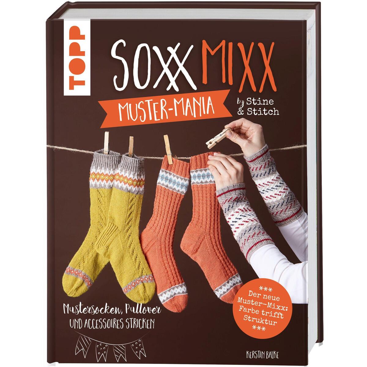 SoxxMixx. Muster-Mania by Stine & Stitch SoxxMixx. Muster-Mania by Stine & Stitch von Frech Verlag GmbH