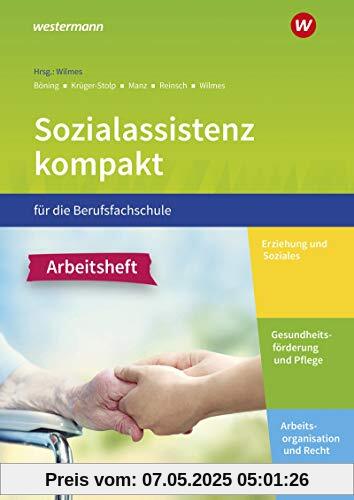Sozialassistenz kompakt für die Berufsfachschule - Ausgabe Nordrhein-Westfalen: Arbeitsheft