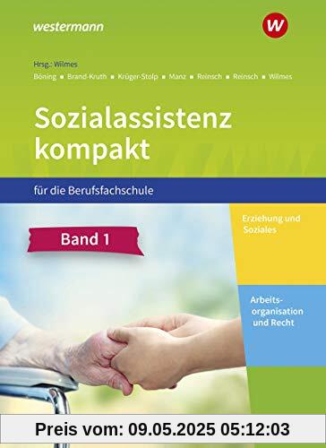 Sozialassistenz kompakt für die Berufsfachschule - Ausgabe Nordrhein-Westfalen: Band 1: Schülerband